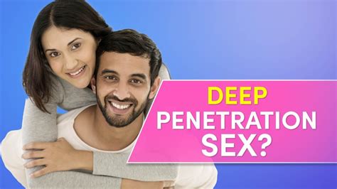 adult deep sex|Deep Penetration Porn Videos .